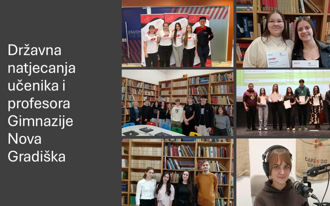 NAŠ PONOS – državna natjecanja učenika i profesora Gimnazije Nova Gradiška